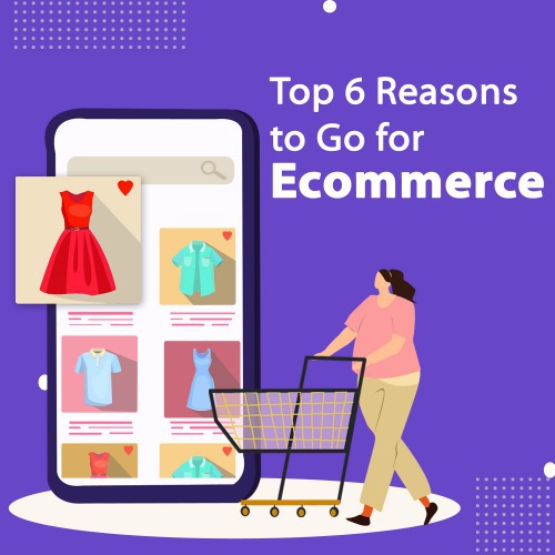 6 Reasons Explaining the Importance of E Commerce in Business 